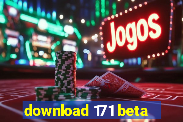 download 171 beta